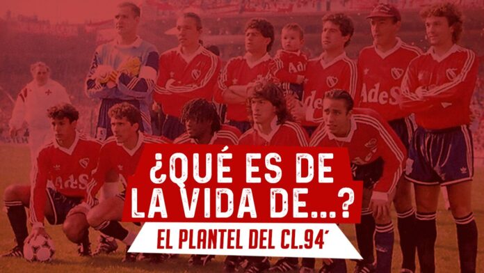 PLANTEL-CLAUSURA-1994-QUE-ES-DE-LA-VIDA-DE-INDEPENDIENTE-PORTADA